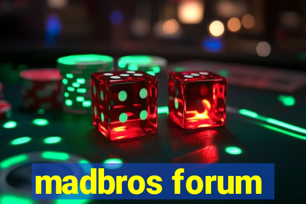 madbros forum